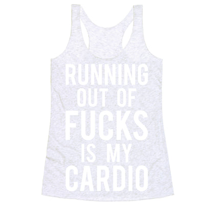 Running Out Of Fucks Racerback Tank