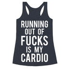 Running Out Of Fucks Racerback Tank
