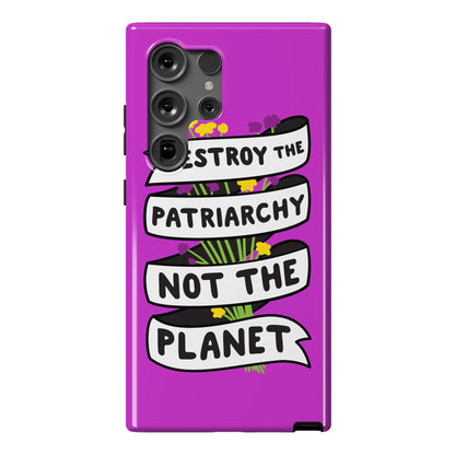 Destroy The Patriarchy Not The Planet Phone Case