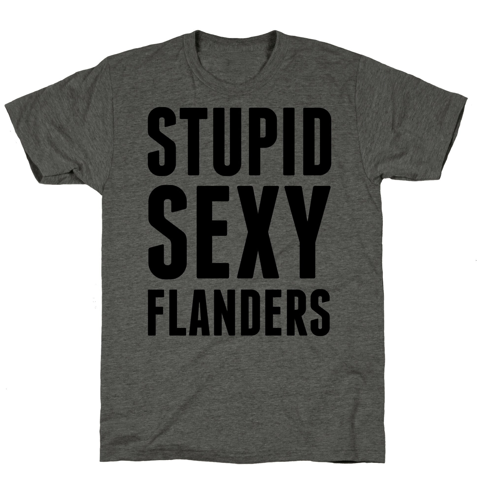 Stupid Sexy Flanders Unisex Triblend Tee