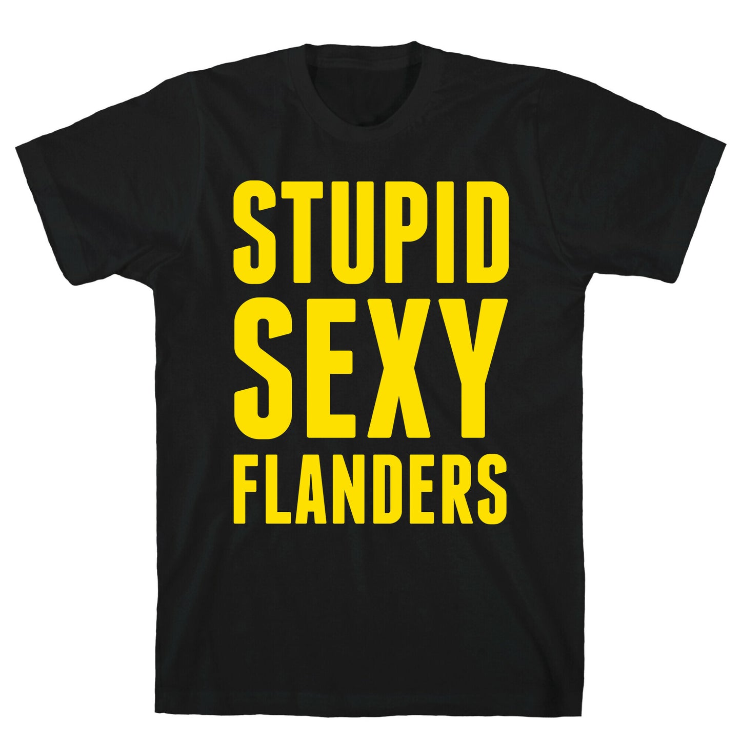 Stupid Sexy Flanders T-Shirt