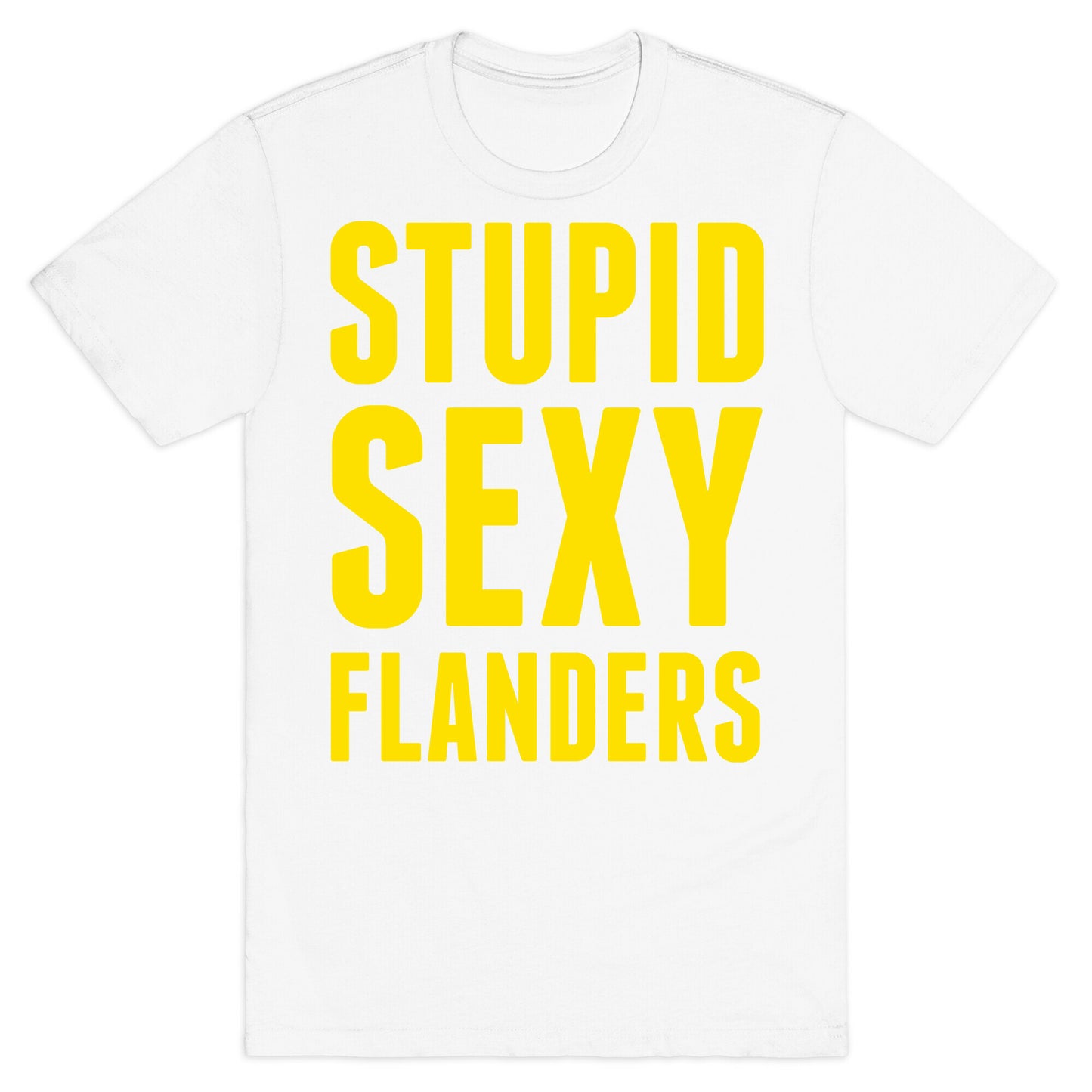 Stupid Sexy Flanders T-Shirt