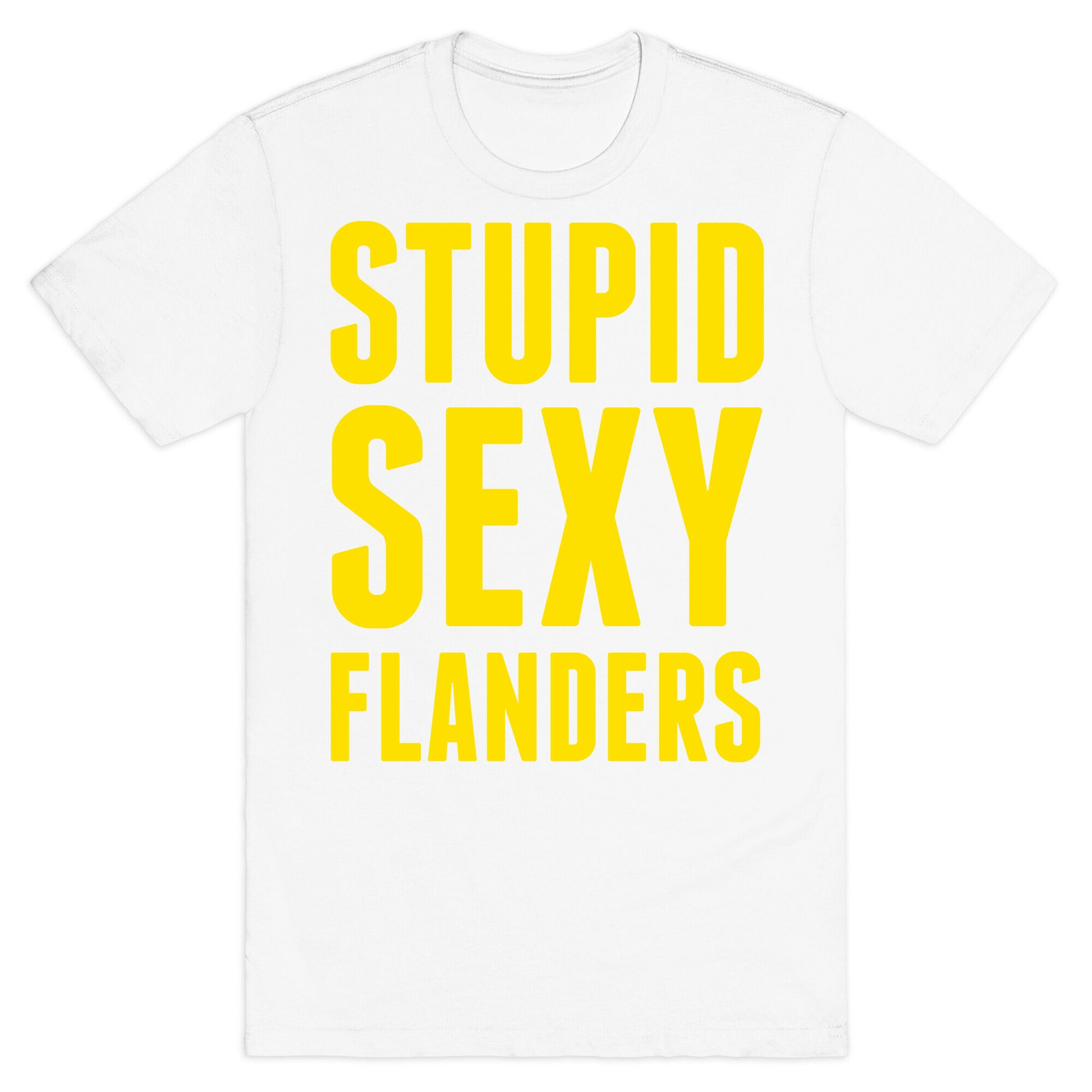 Stupid Sexy Flanders T-Shirt