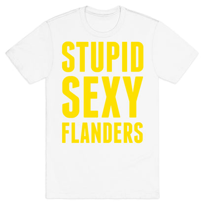 Stupid Sexy Flanders T-Shirt