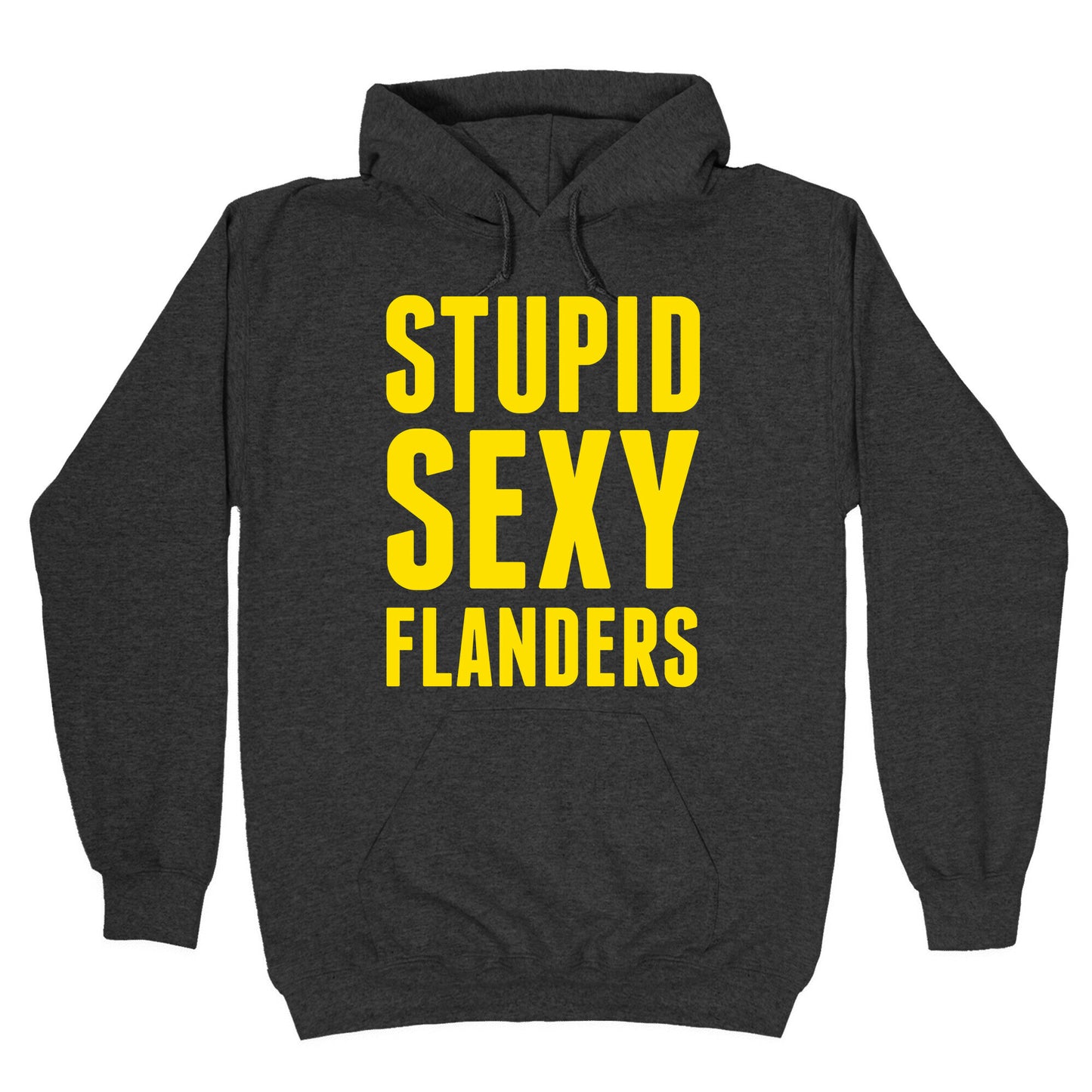 Stupid Sexy Flanders Hoodie