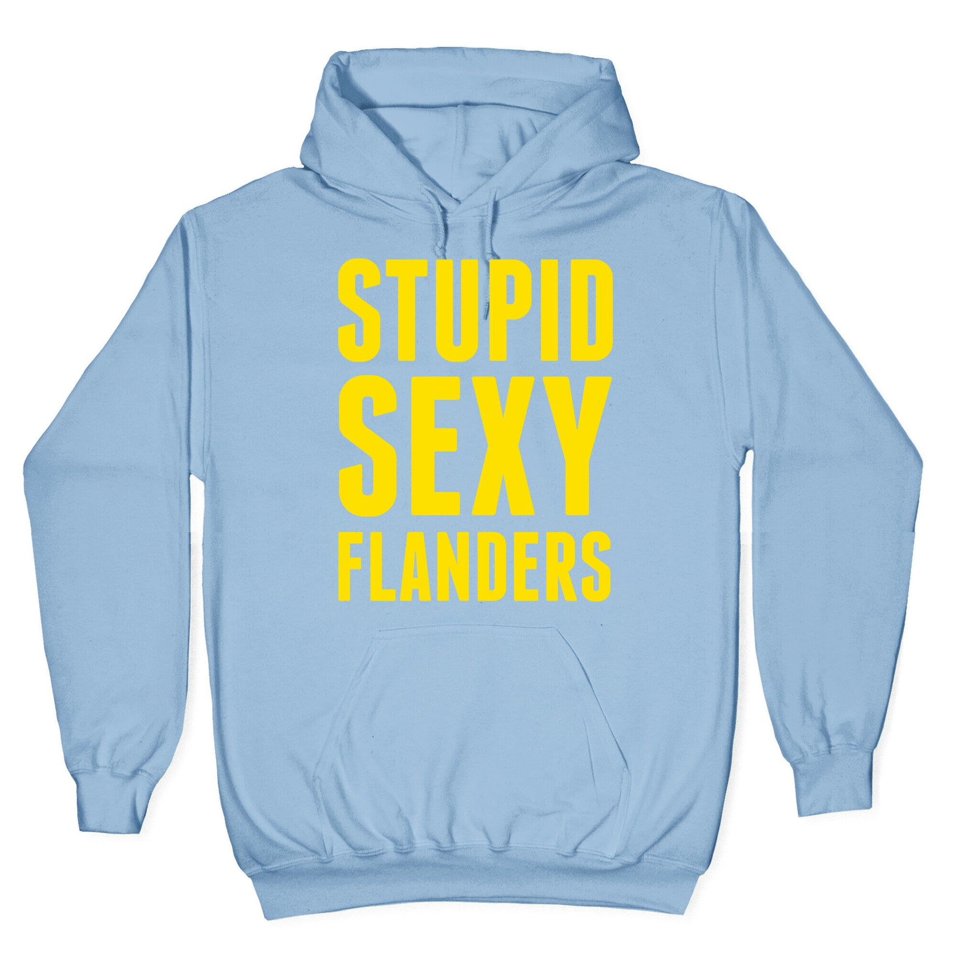 Stupid Sexy Flanders Hoodie