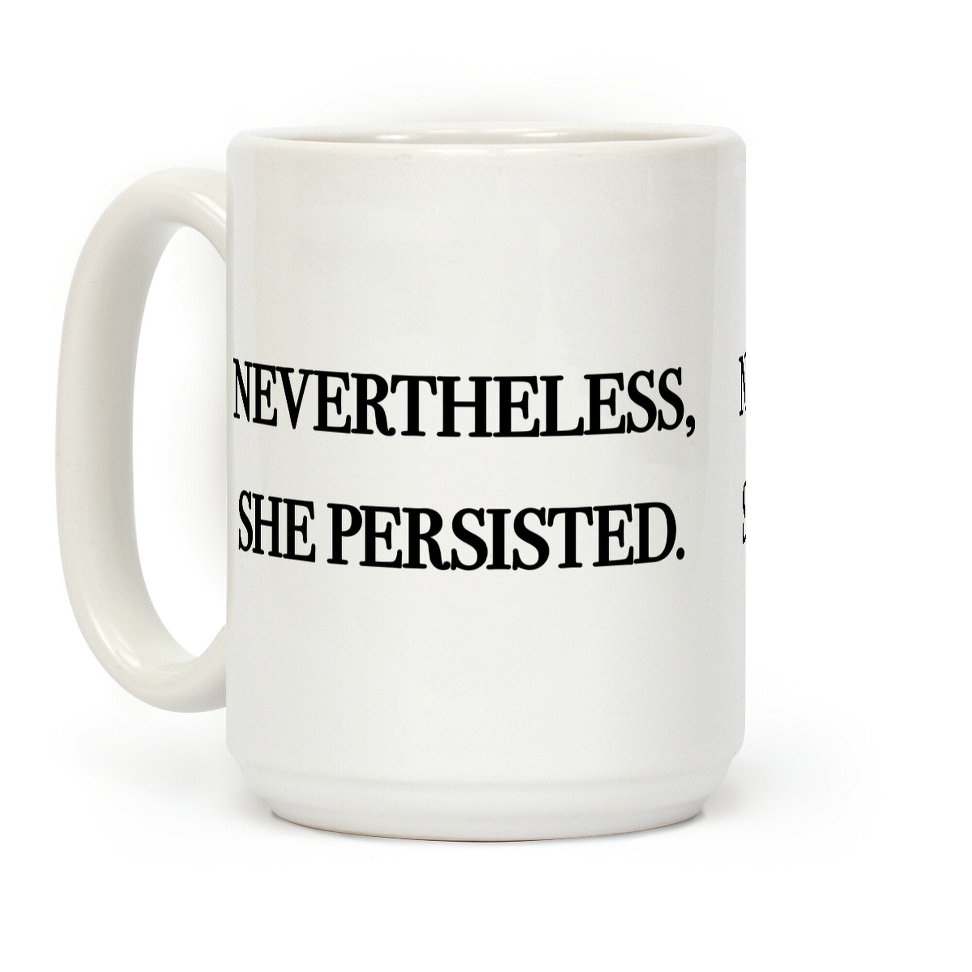 Nevertheless She Persisted Coffee Mug
