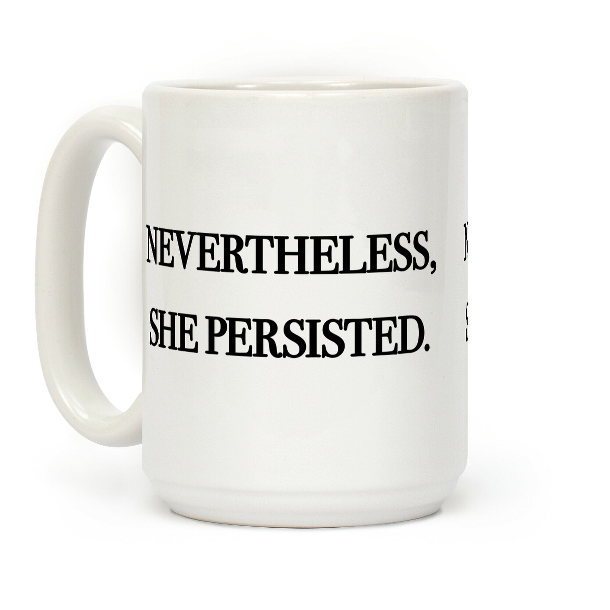 Nevertheless She Persisted Coffee Mug