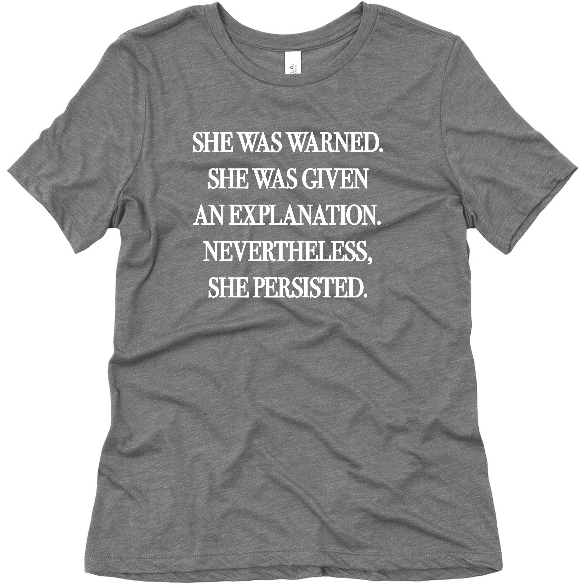 She Was Warned She Was Given An Explanation Nevertheless She Persisted Women's Triblend Tee