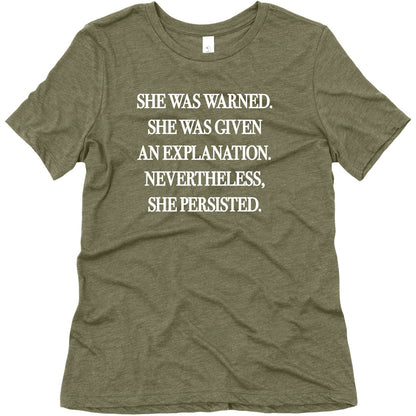 She Was Warned She Was Given An Explanation Nevertheless She Persisted Women's Triblend Tee