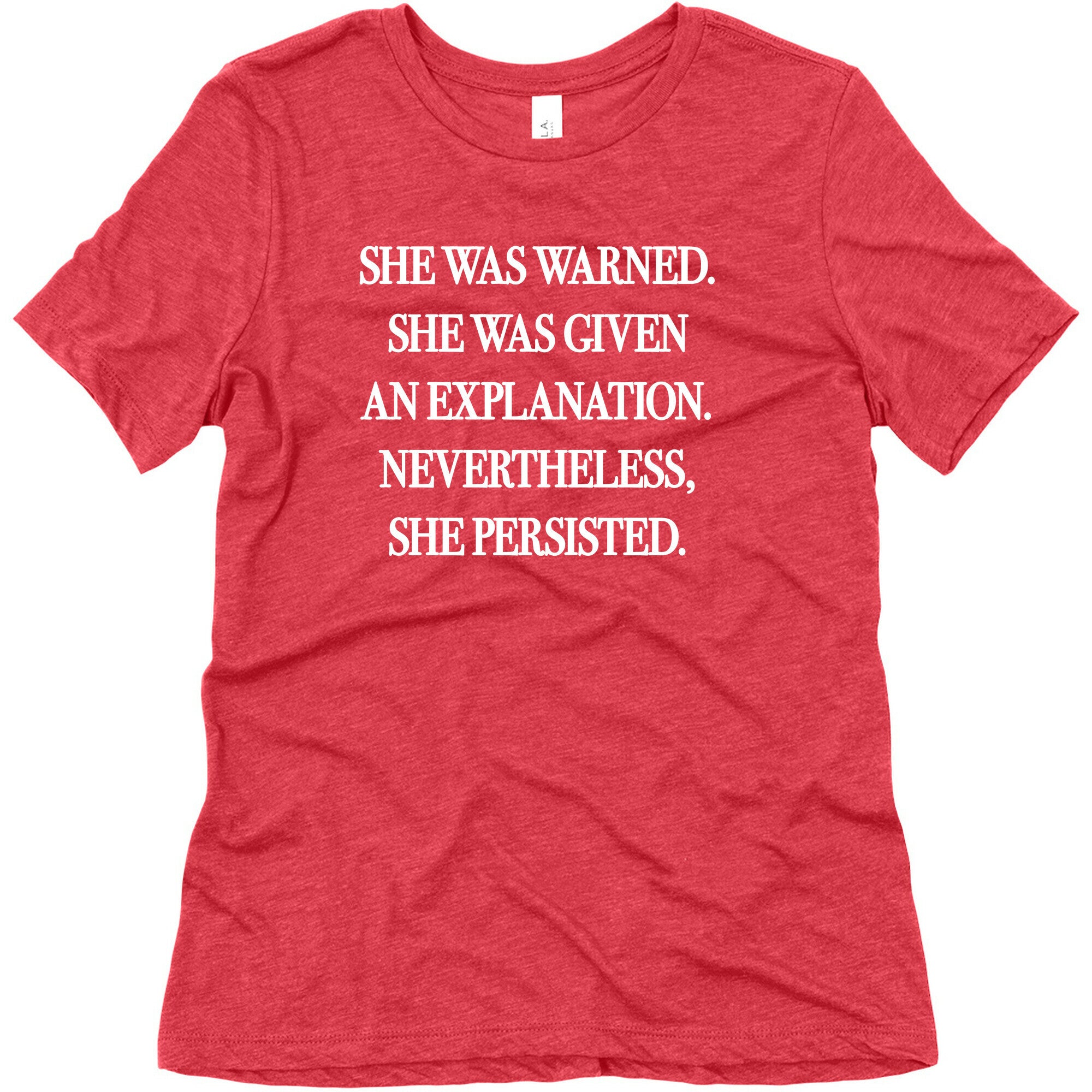 She Was Warned She Was Given An Explanation Nevertheless She Persisted Women's Triblend Tee