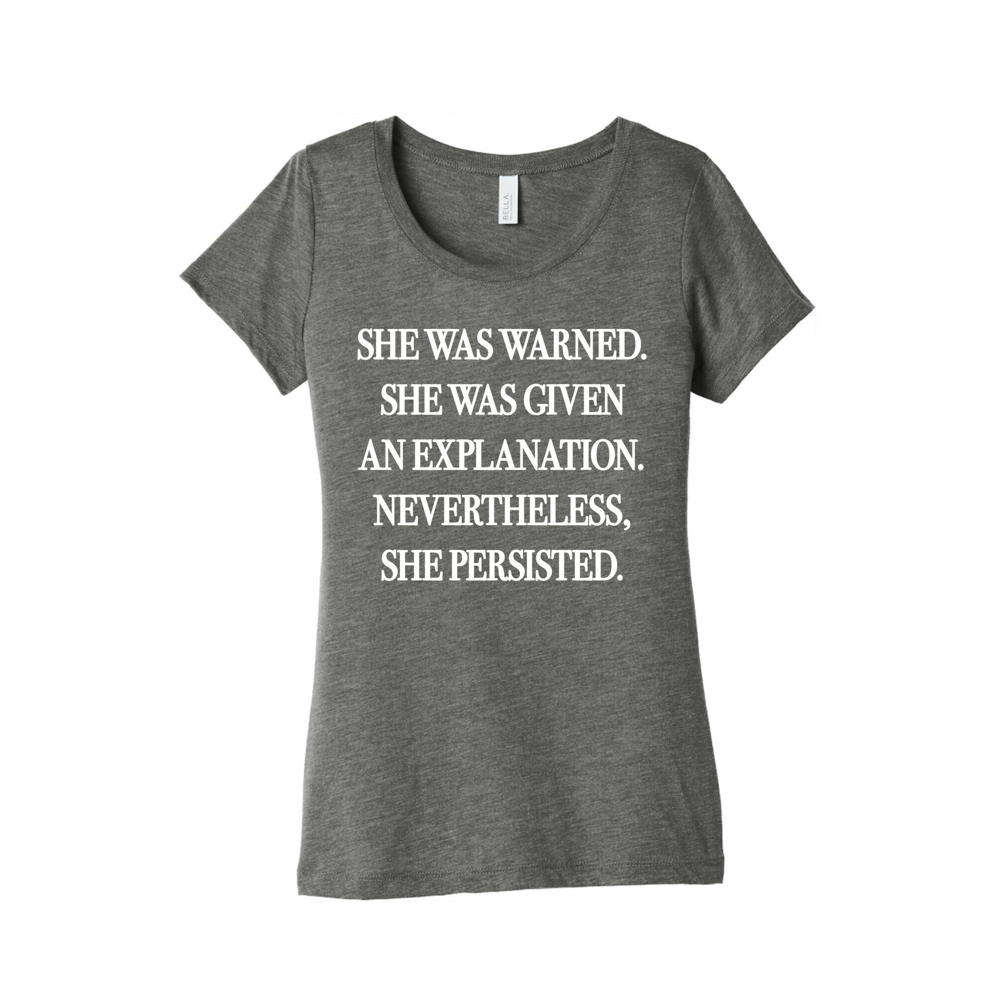 She Was Warned She Was Given An Explanation Nevertheless She Persisted Women's Triblend Tee