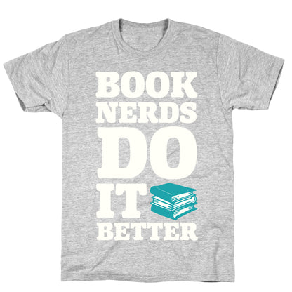 Book Nerds Do It Better T-Shirt