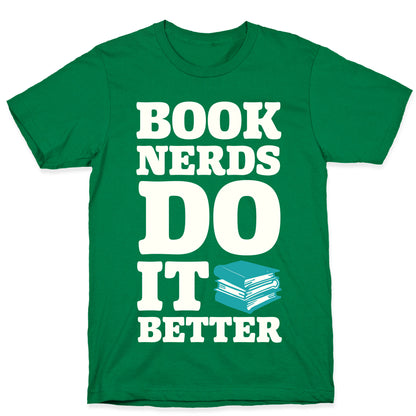 Book Nerds Do It Better T-Shirt