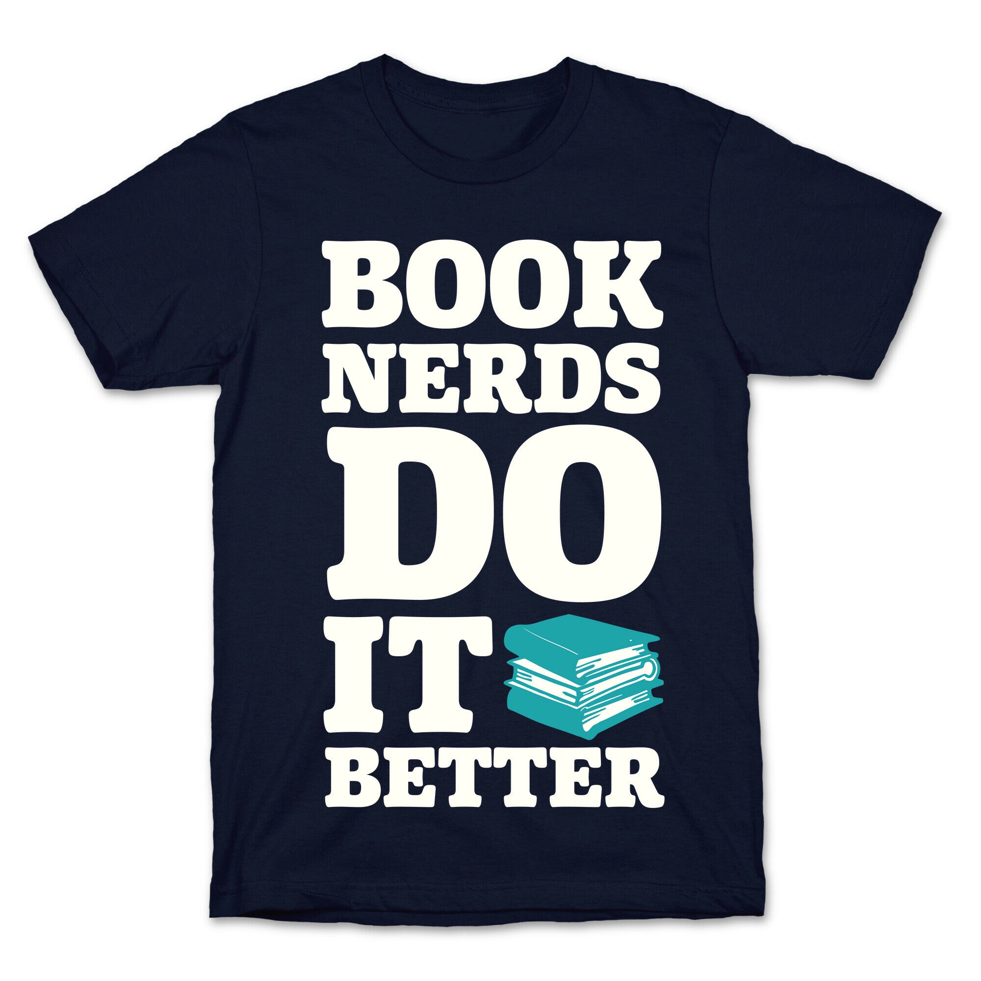 Book Nerds Do It Better T-Shirt