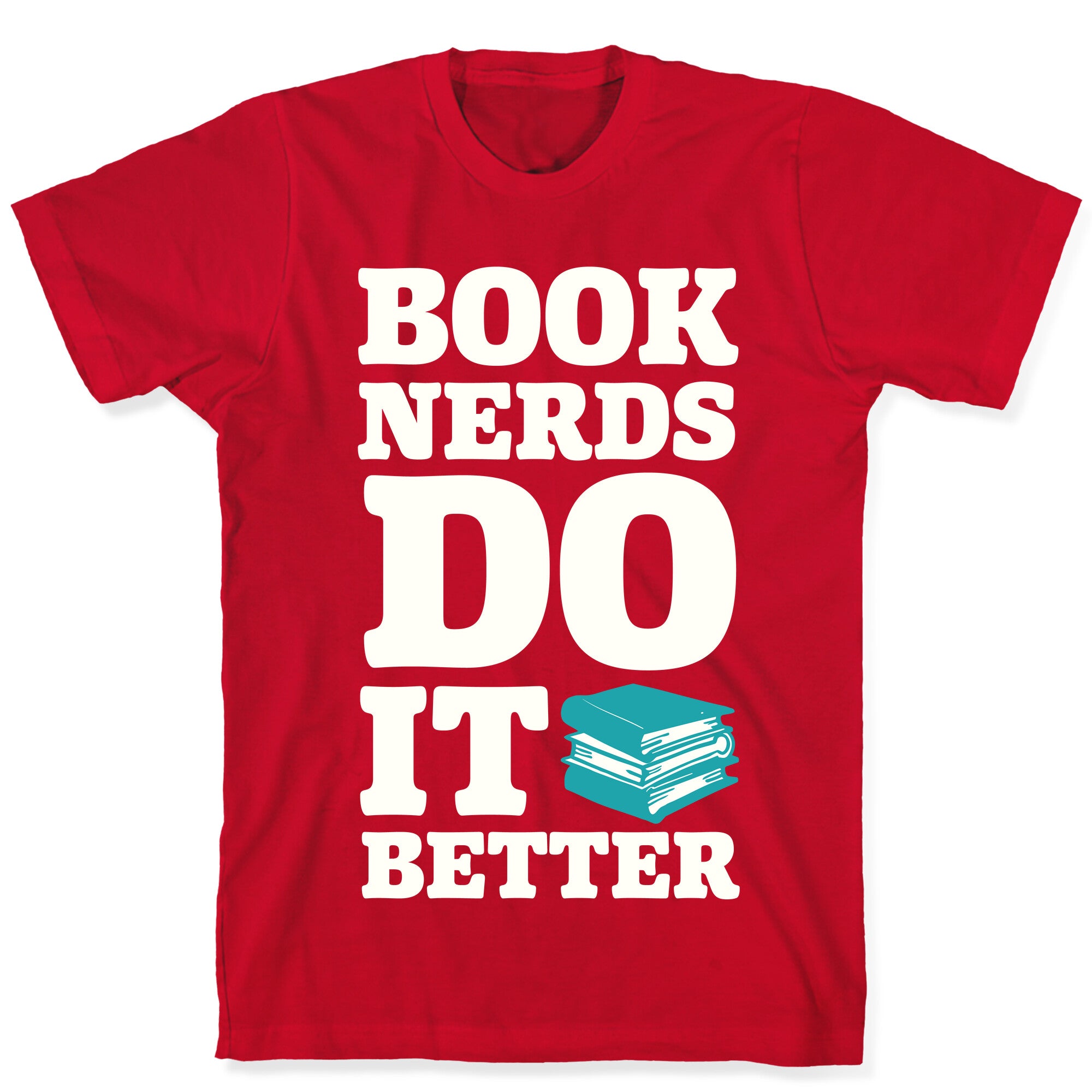 Book Nerds Do It Better T-Shirt