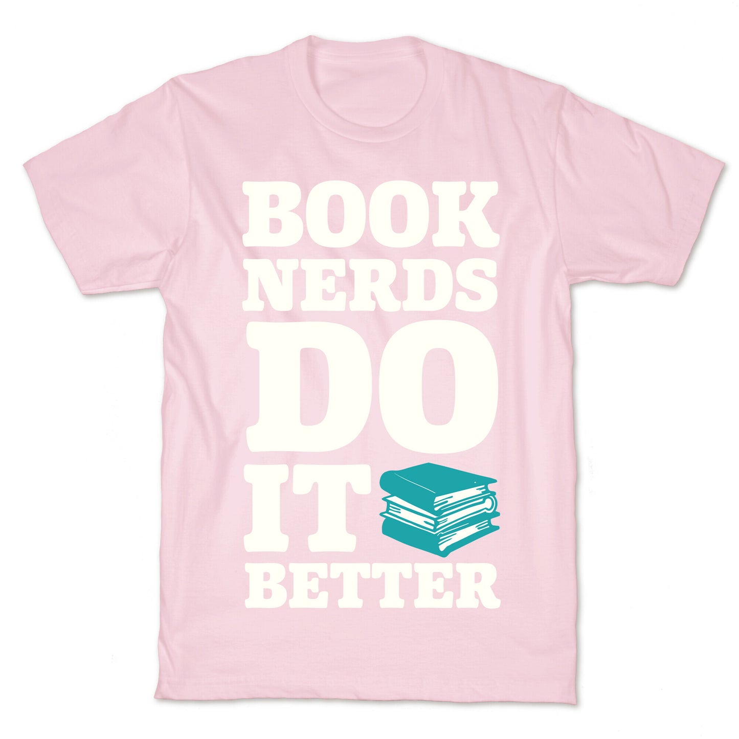 Book Nerds Do It Better T-Shirt