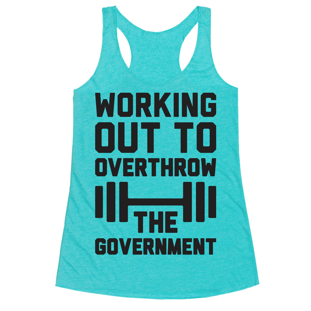 Working Out To Overthrow The Government Racerback Tank