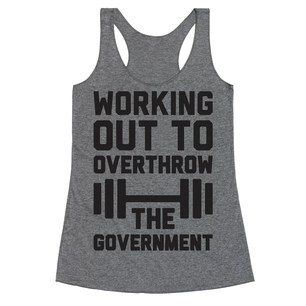 Working Out To Overthrow The Government Racerback Tank