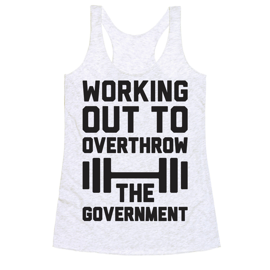 Working Out To Overthrow The Government Racerback Tank