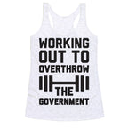 Working Out To Overthrow The Government Racerback Tank