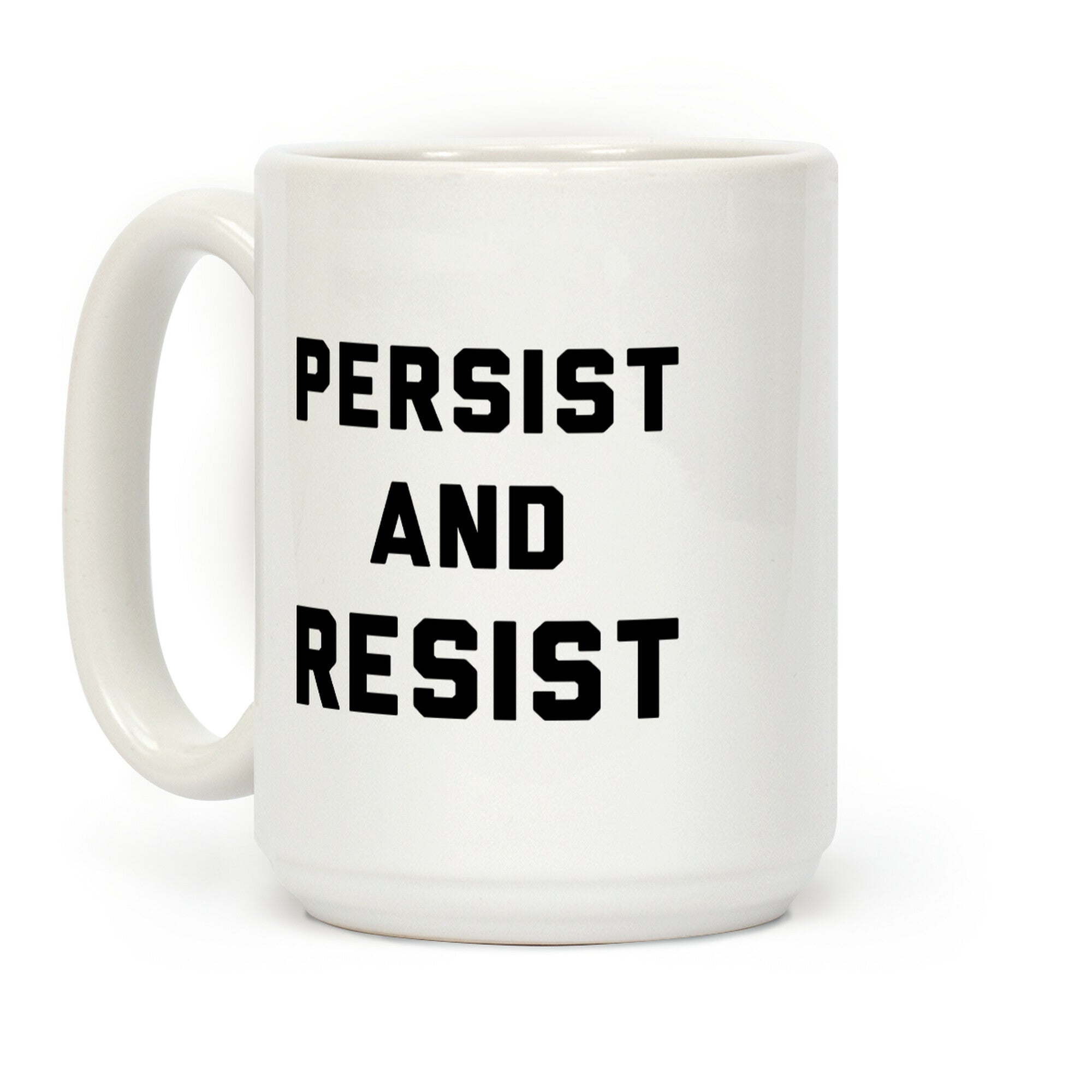 Persist and Resist Coffee Mug