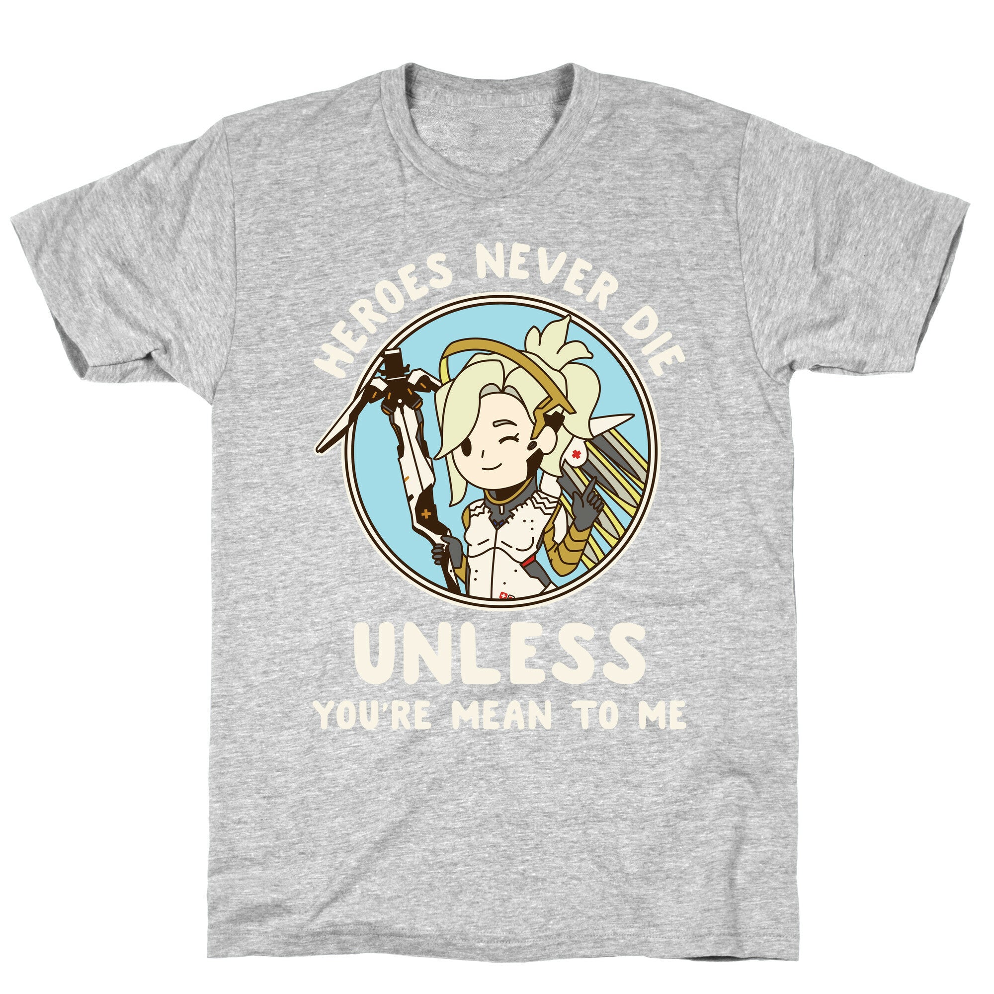 Heroes Never Die T-Shirt