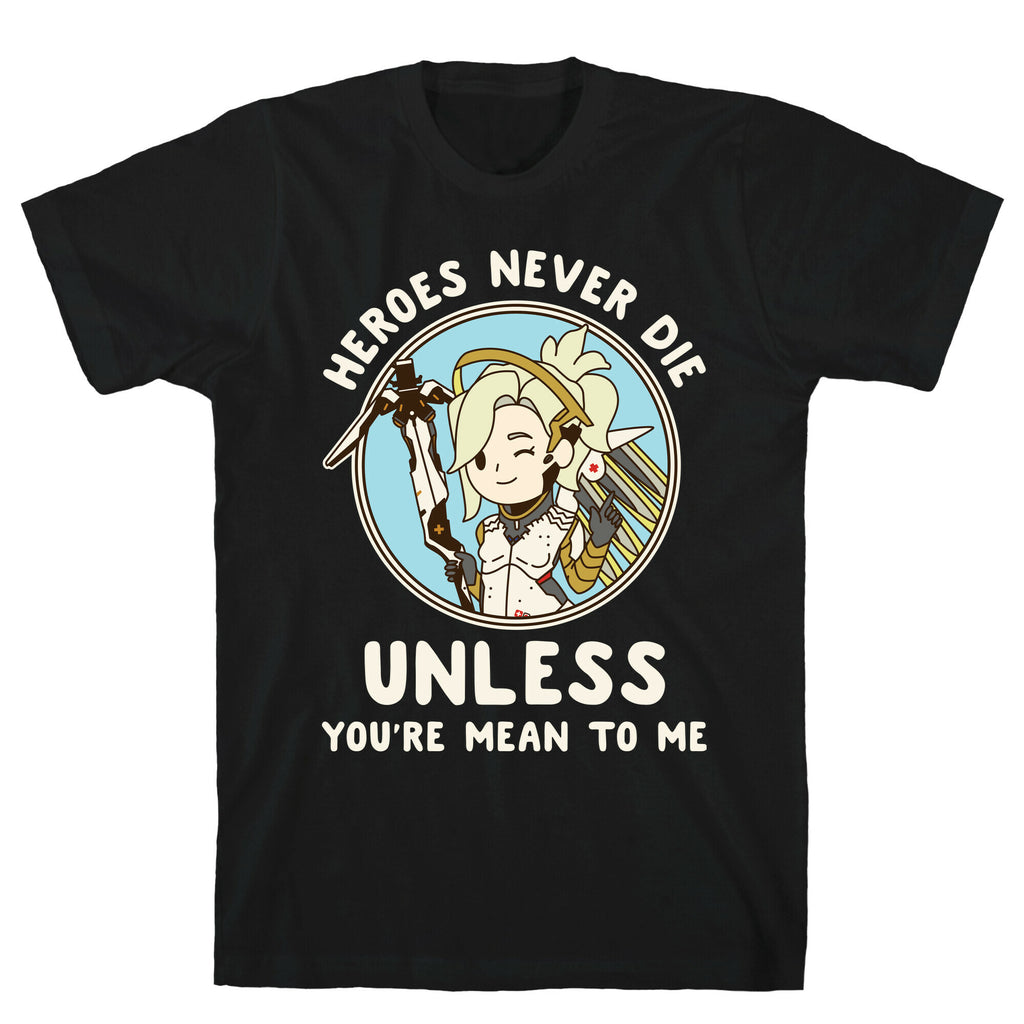 Heroes Never Die T-Shirt