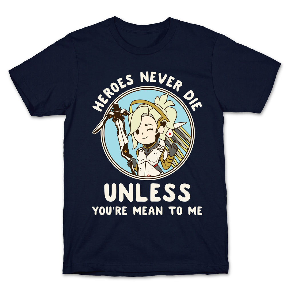 Heroes Never Die T-Shirt