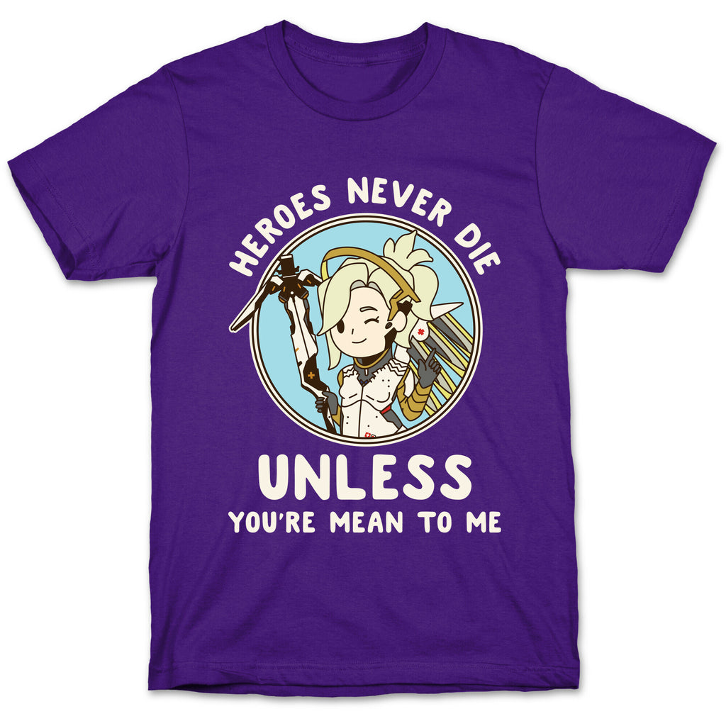 Heroes Never Die T-Shirt