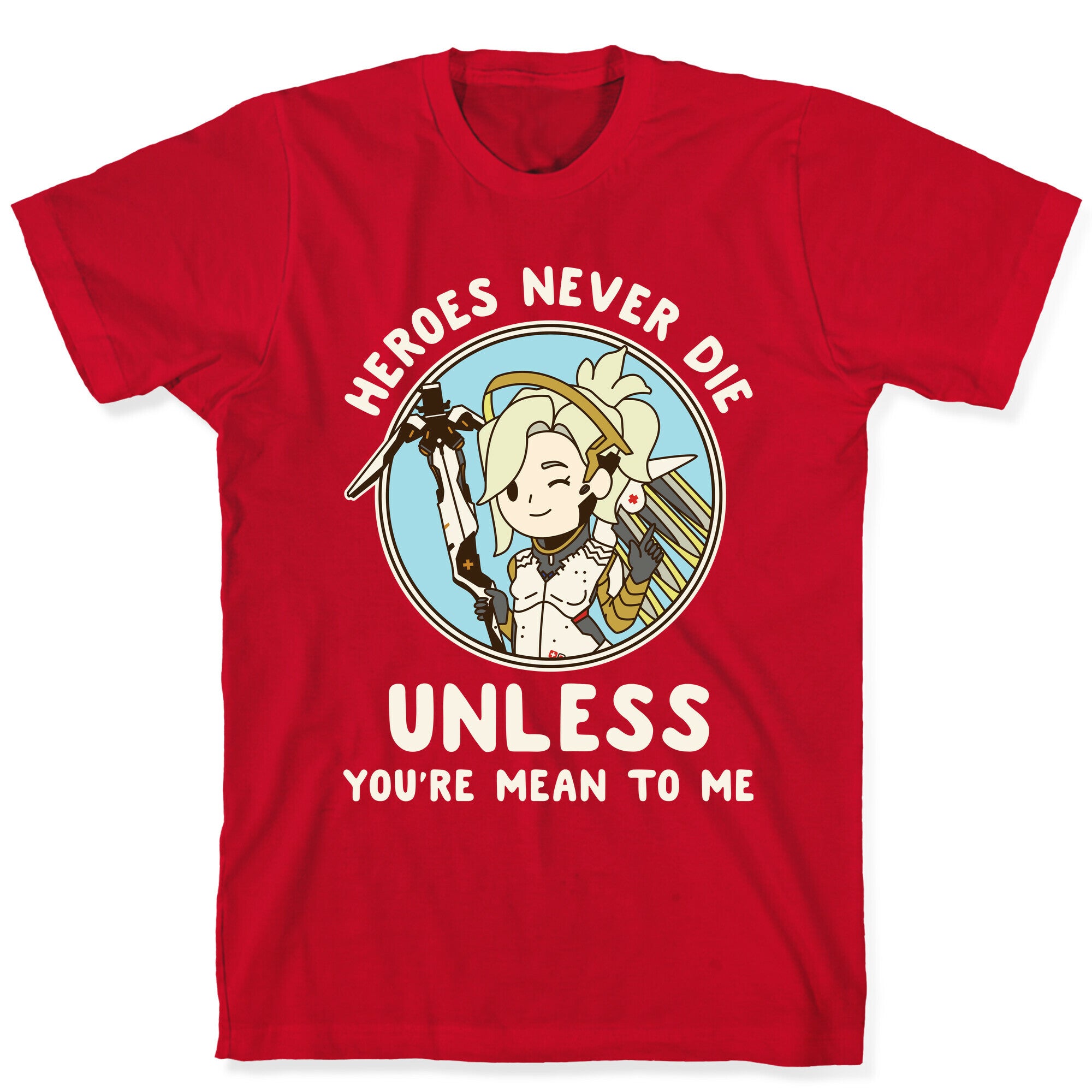 Heroes Never Die T-Shirt