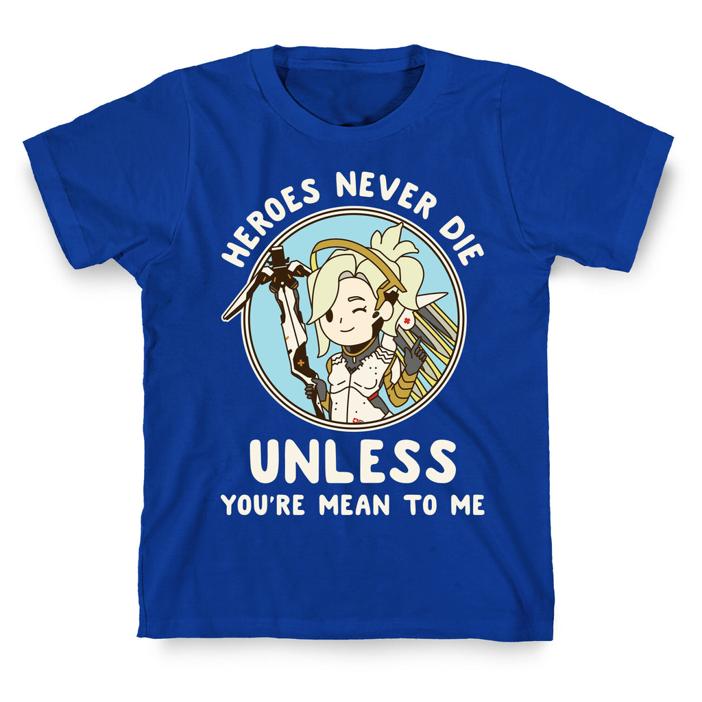 Heroes Never Die T-Shirt