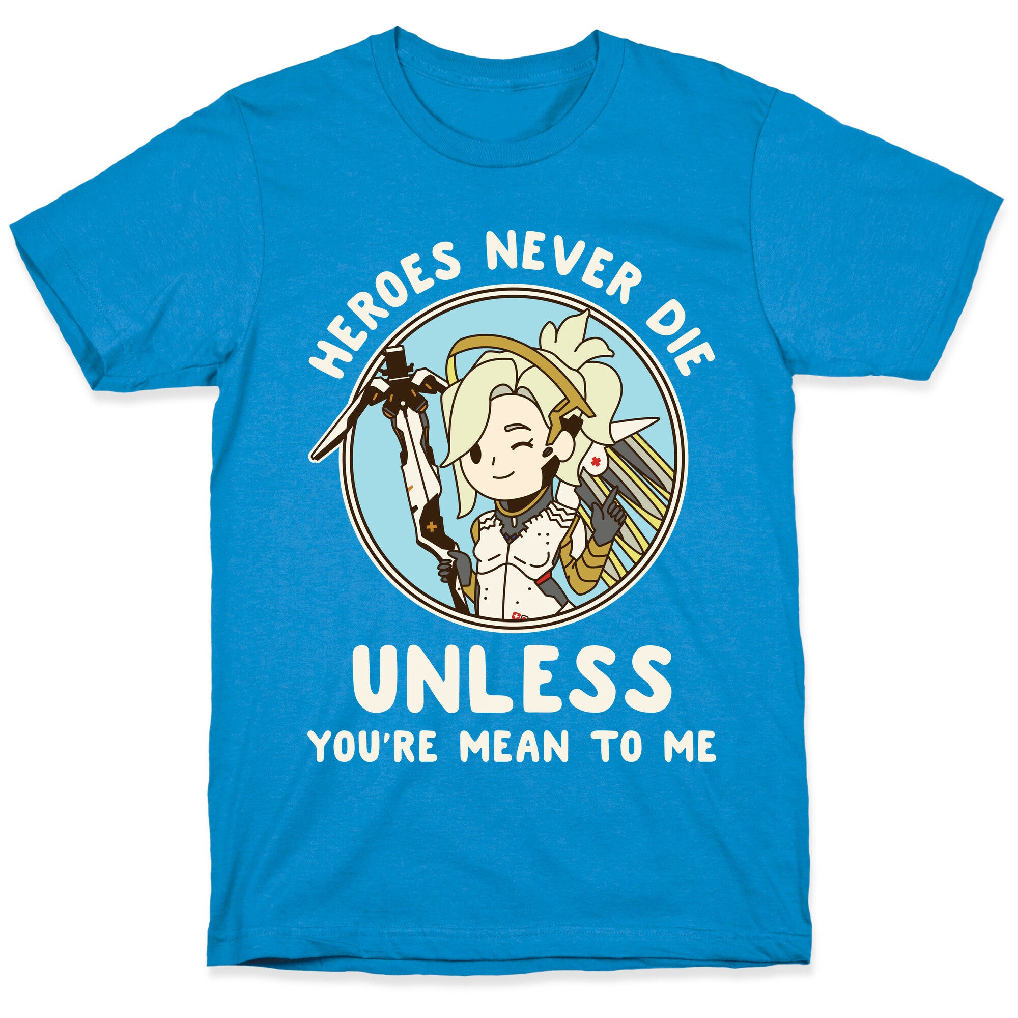 Heroes Never Die T-Shirt