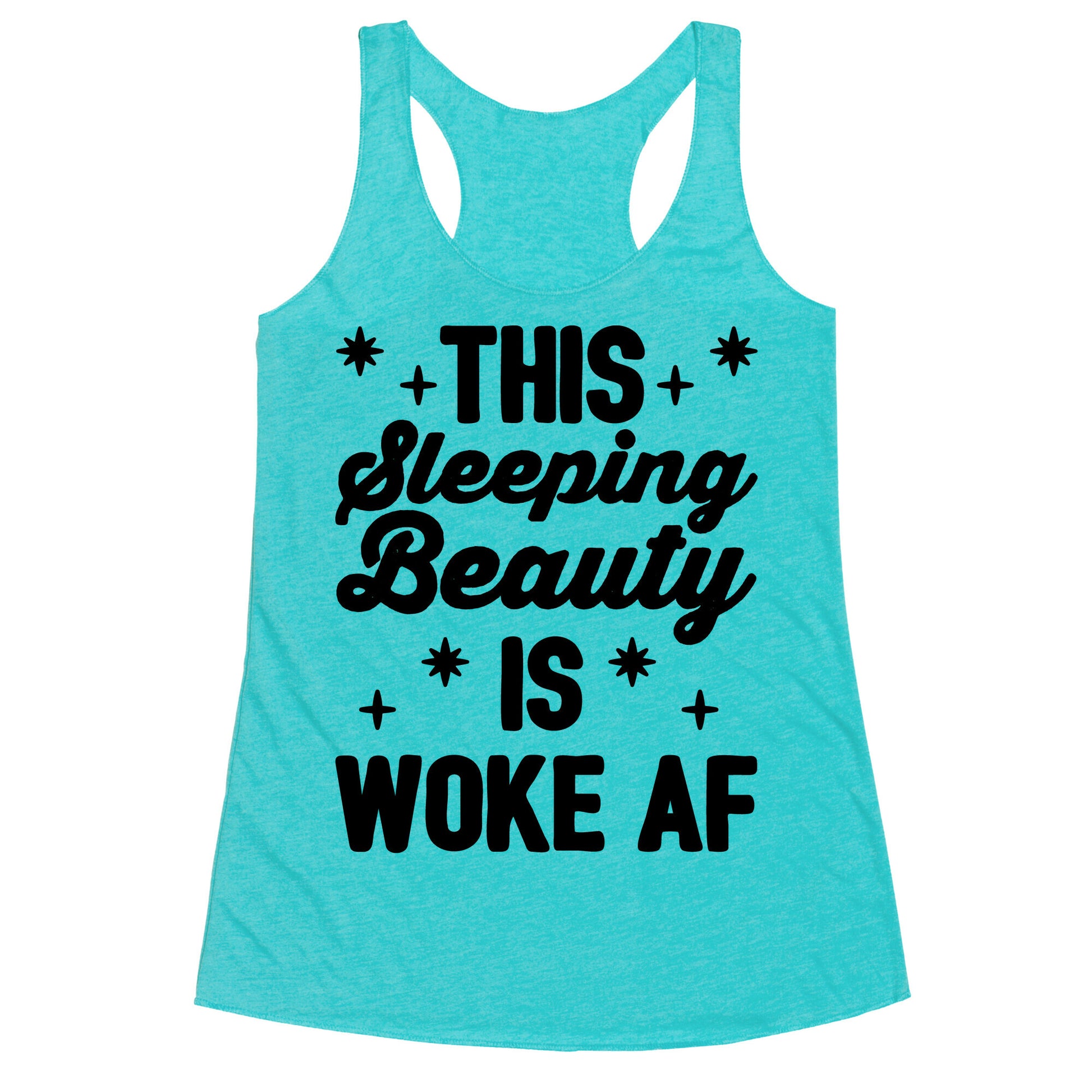 This Sleeping Beauty Is Woke Af Racerback Tank