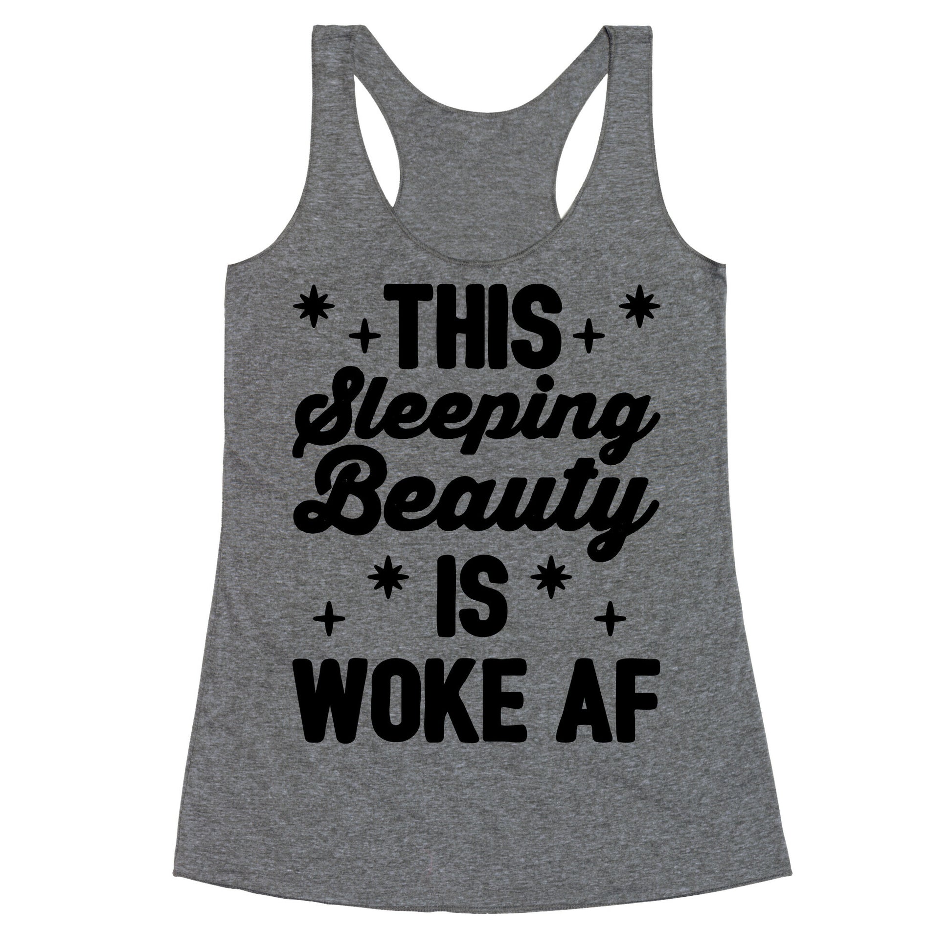 This Sleeping Beauty Is Woke Af Racerback Tank