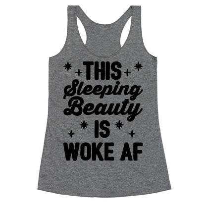 This Sleeping Beauty Is Woke Af Racerback Tank