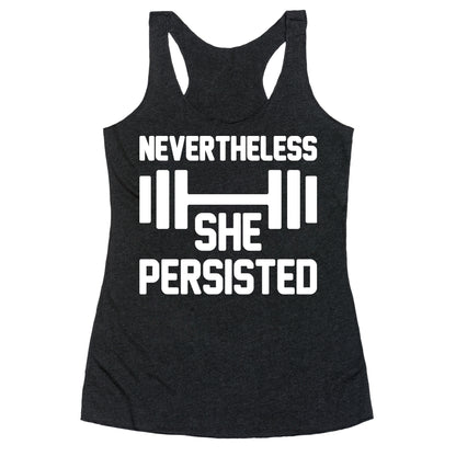 Nevertheless She Persisted (Fitness) Racerback Tank