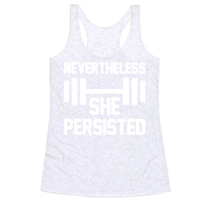 Nevertheless She Persisted (Fitness) Racerback Tank