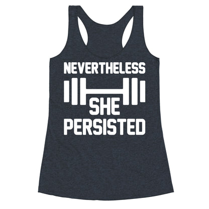 Nevertheless She Persisted (Fitness) Racerback Tank