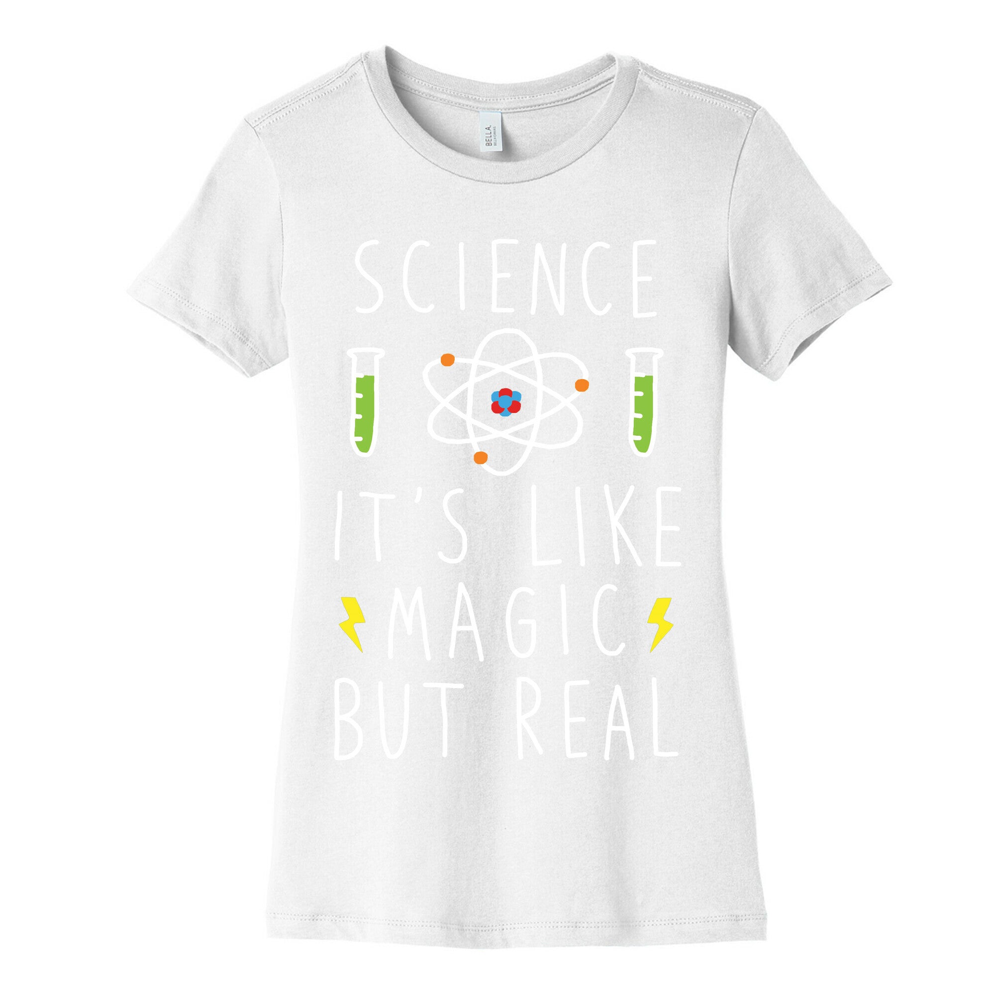 Science It's Like Magic But Real Women's Cotton Tee