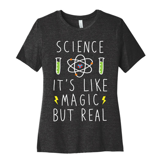 Science It's Like Magic But Real Women's Cotton Tee