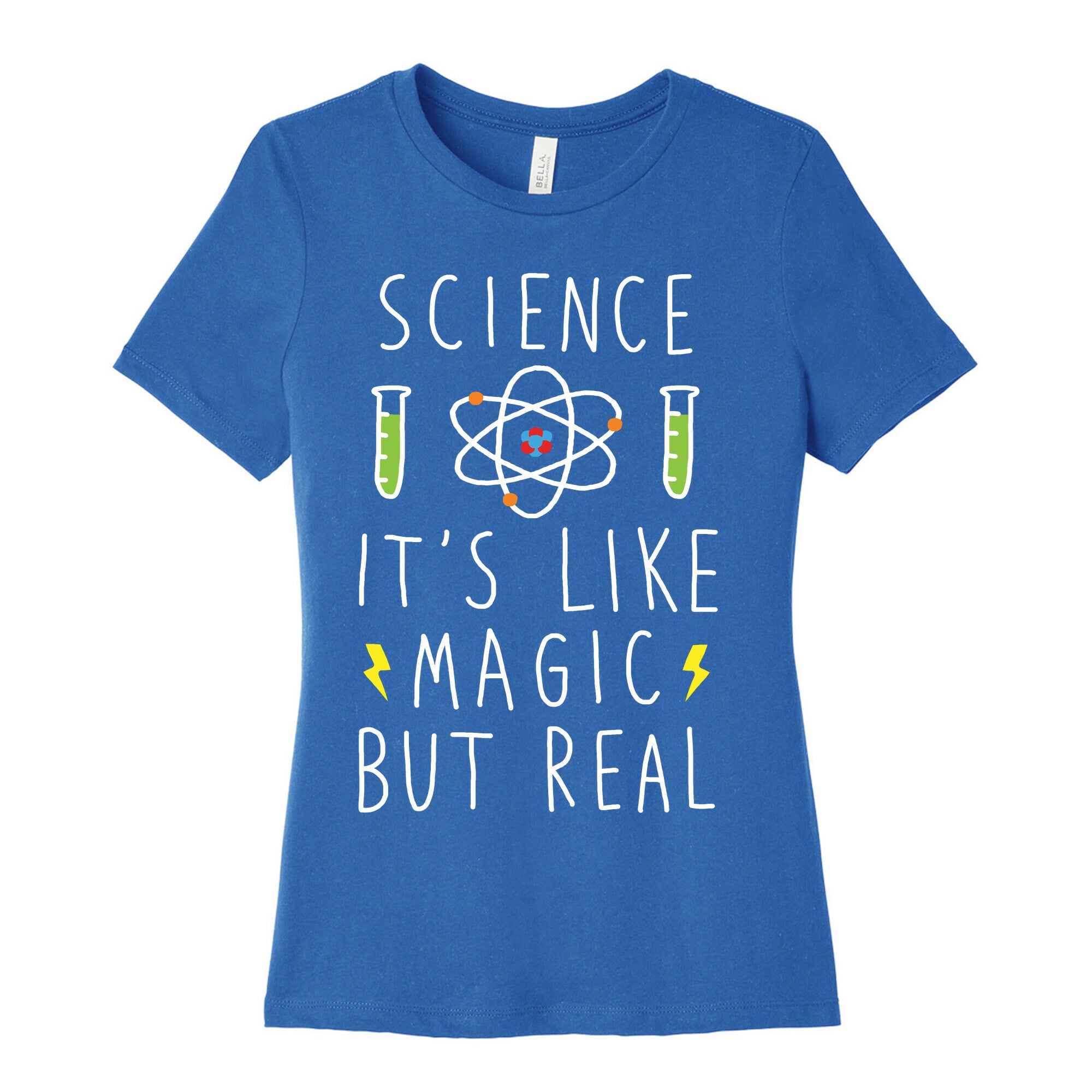 Science It's Like Magic But Real Women's Cotton Tee