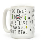 Science It's Like Magic But Real Coffee Mug