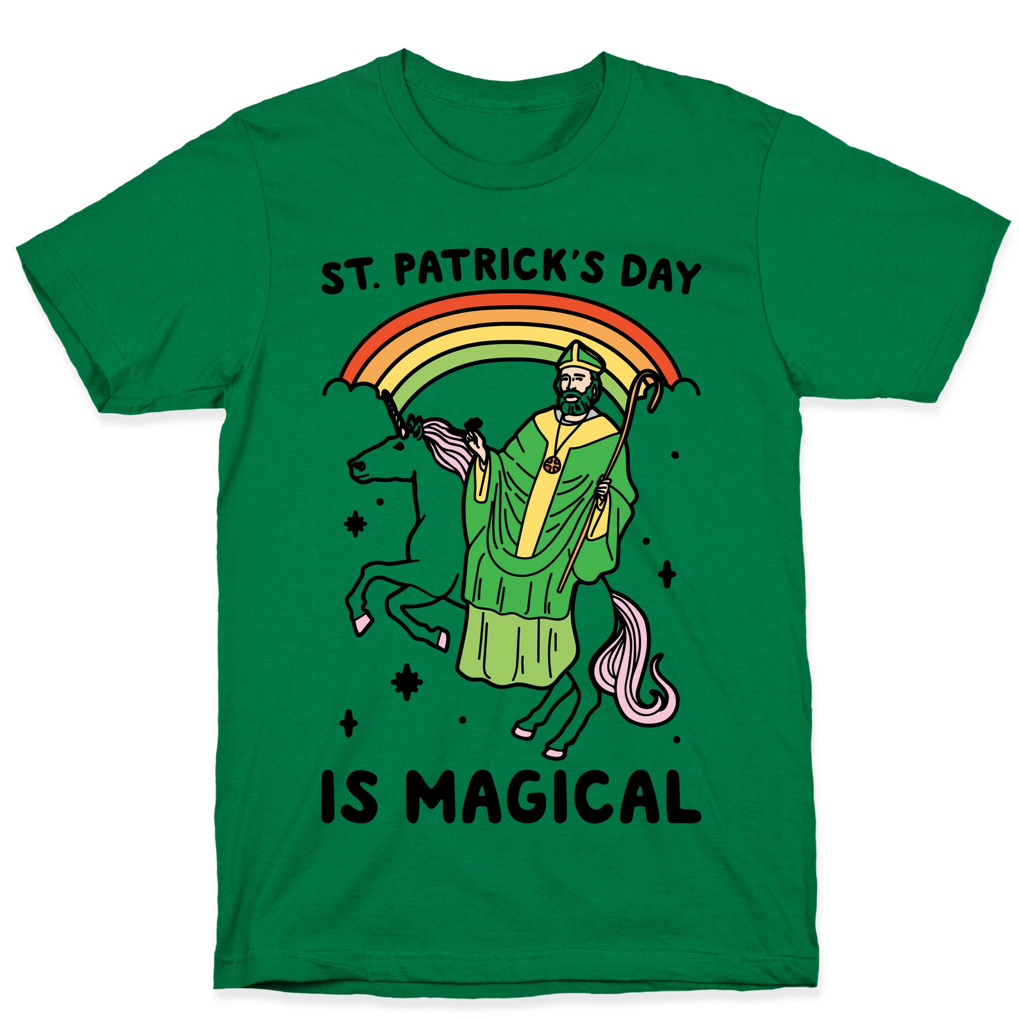 St. Patrick's Day Is Magical T-Shirt