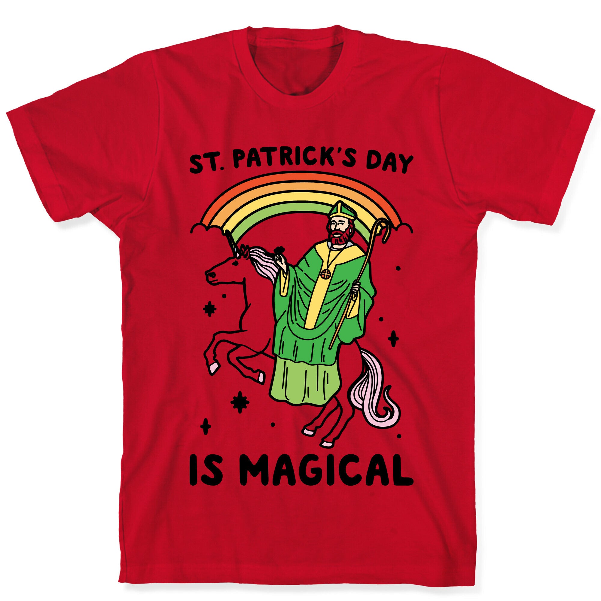 St. Patrick's Day Is Magical T-Shirt