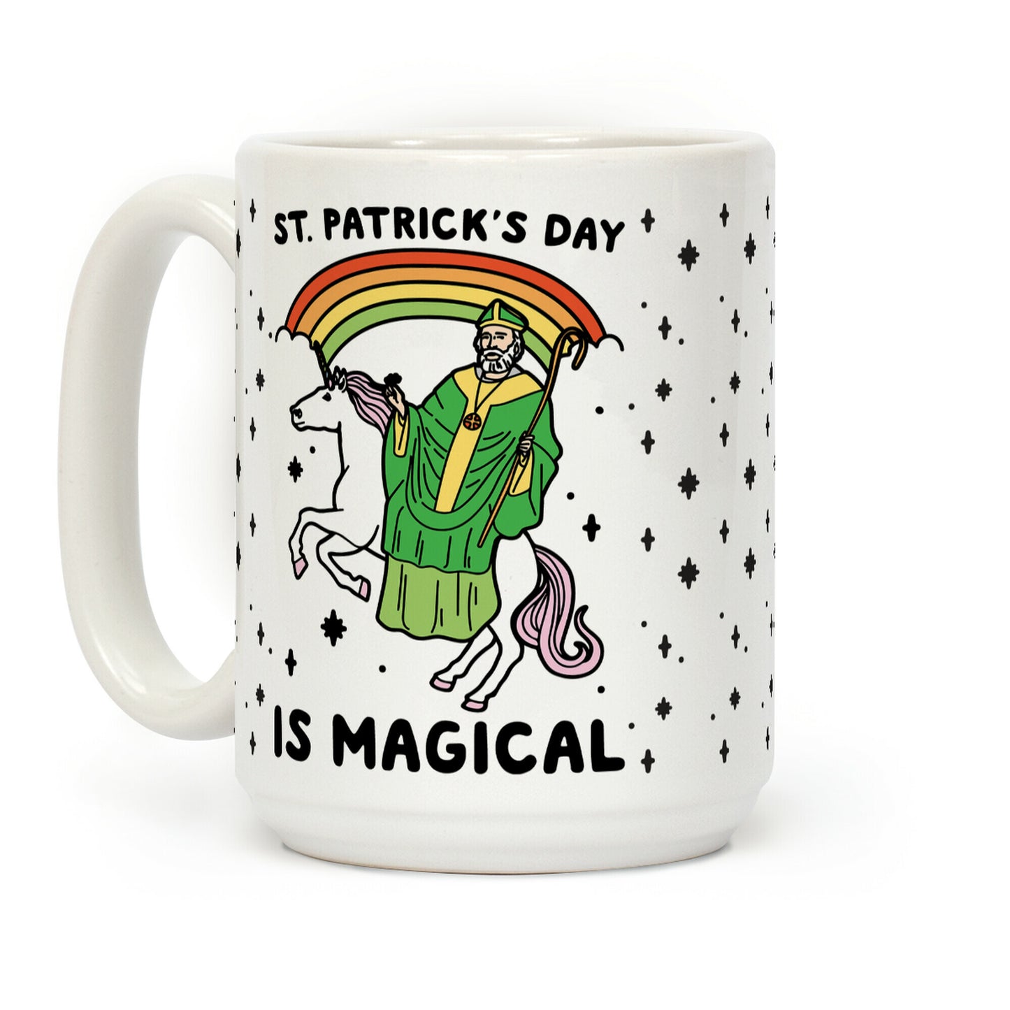St. Patrick's Day Is Magical Coffee Mug