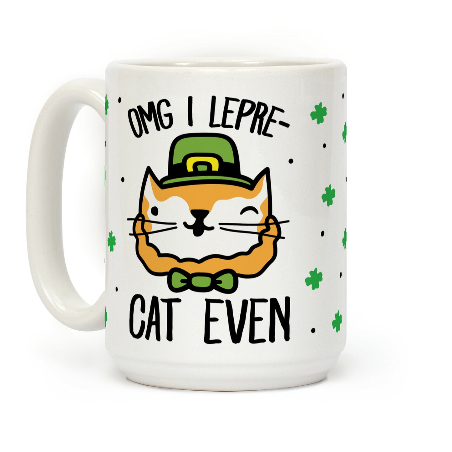 OMG I Lepre-Cat Even Coffee Mug