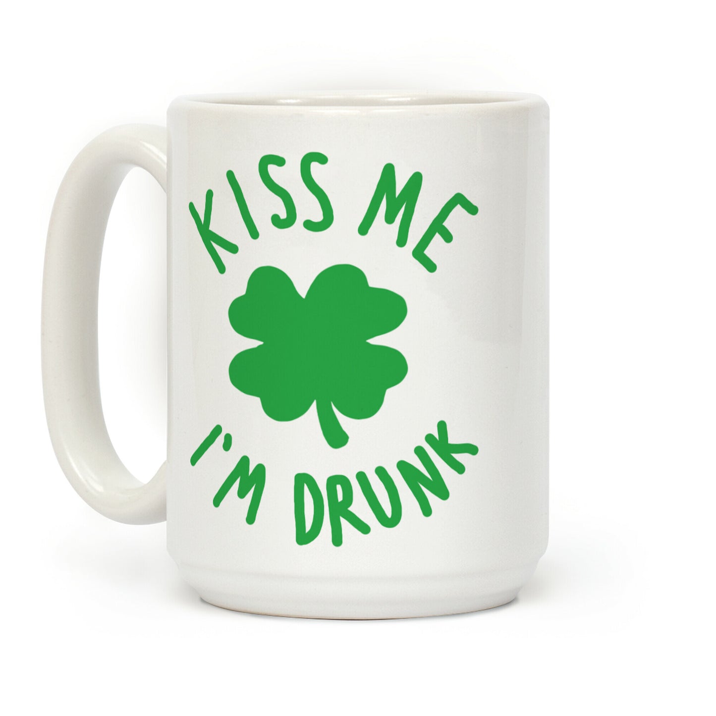 Kiss Me I'm Drunk Coffee Mug