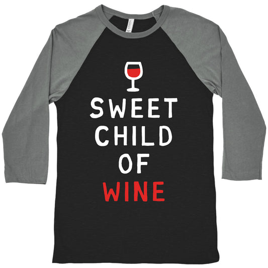 Sweet Child Of Wine Baseball Tee