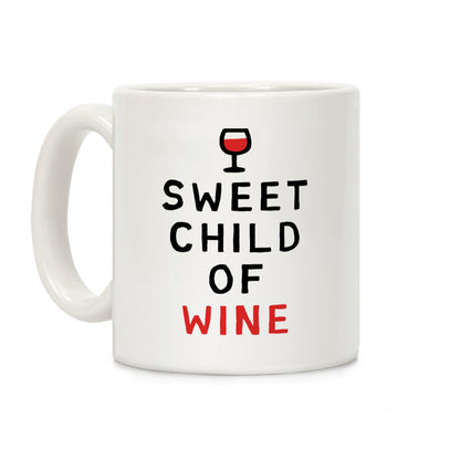 Sweet Child Of Wine Coffee Mug